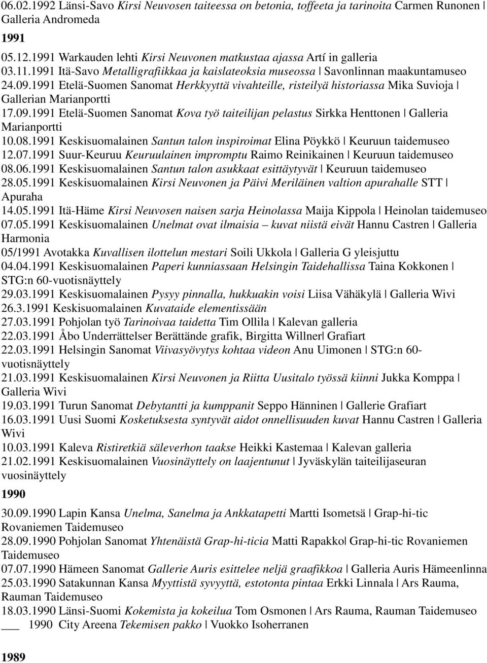 1991 Etelä-Suomen Sanomat Herkkyyttä vivahteille, risteilyä historiassa Mika Suvioja Gallerian Marianportti 17.09.
