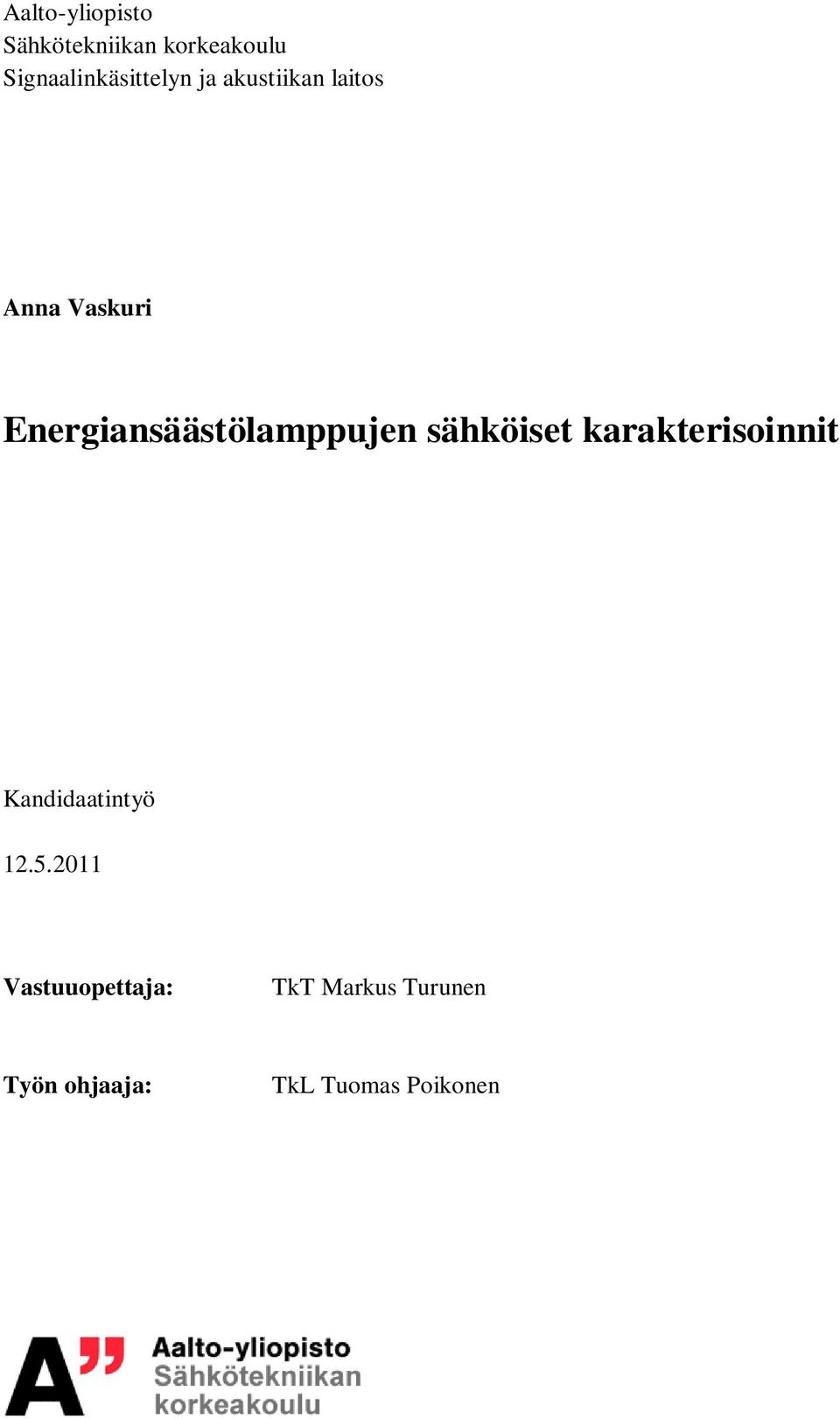 Energiansäästölamppujen sähköiset karakterisoinnit