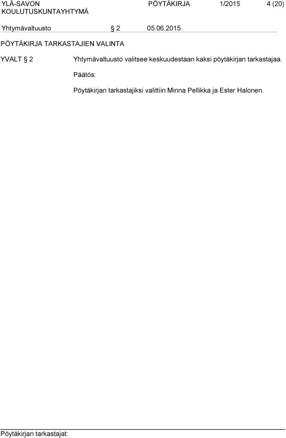 Yhtymävaltuusto valitsee keskuudestaan kaksi pöytäkirjan