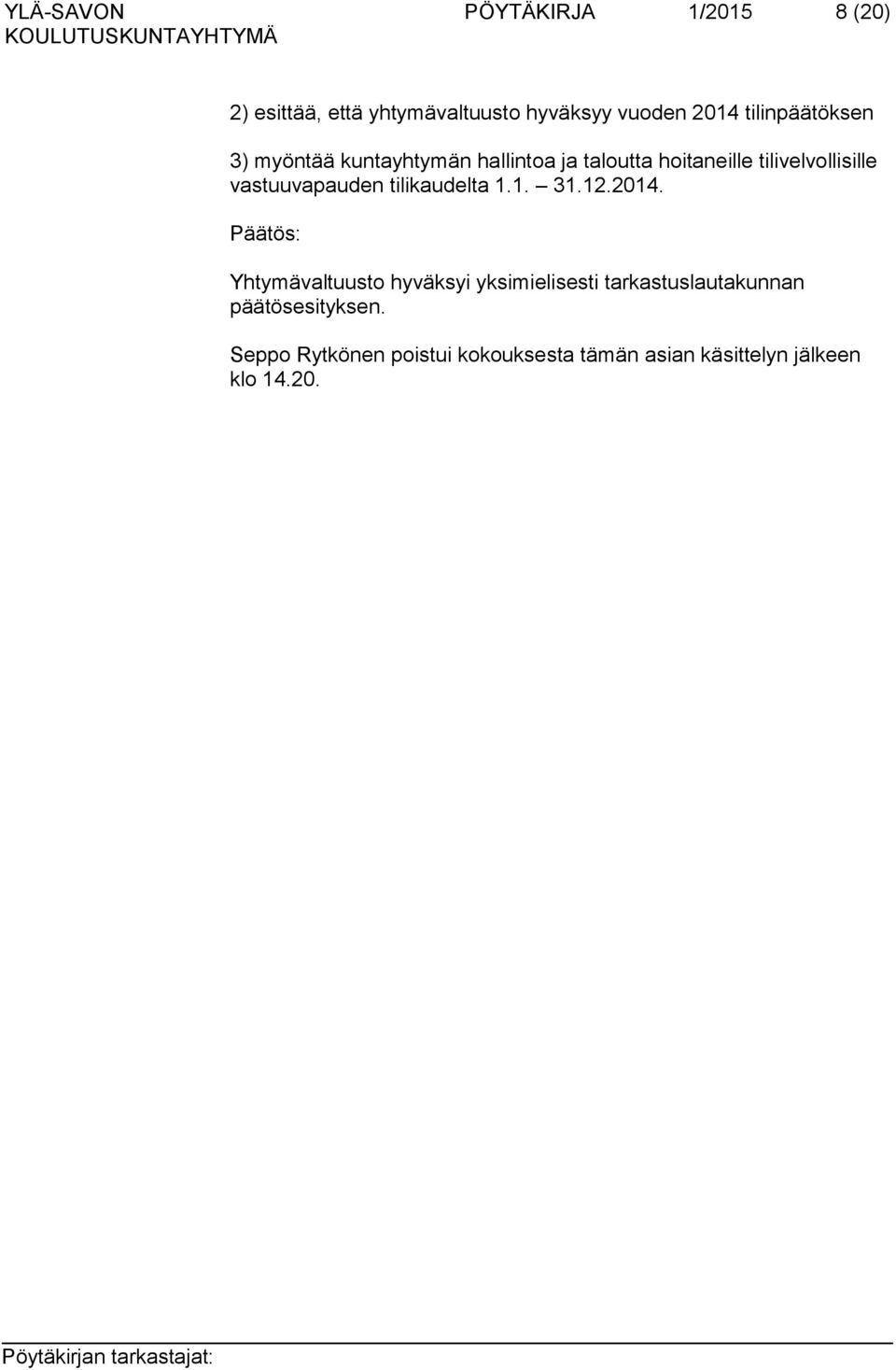 vastuuvapauden tilikaudelta 1.1. 31.12.2014.