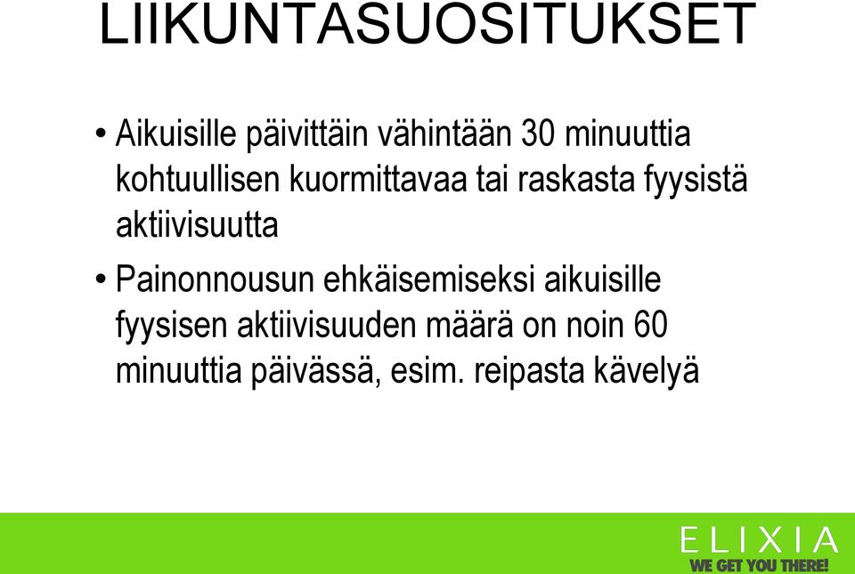 aktiivisuutta Painonnousun ehkäisemiseksi aikuisille fyysisen