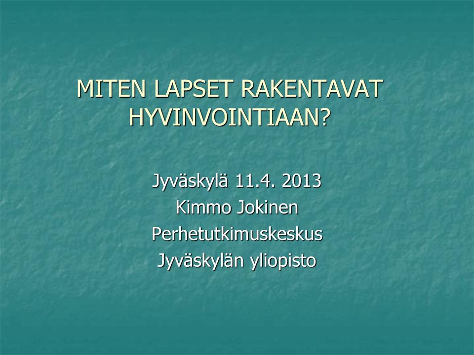4. 2013 Kimmo Jokinen