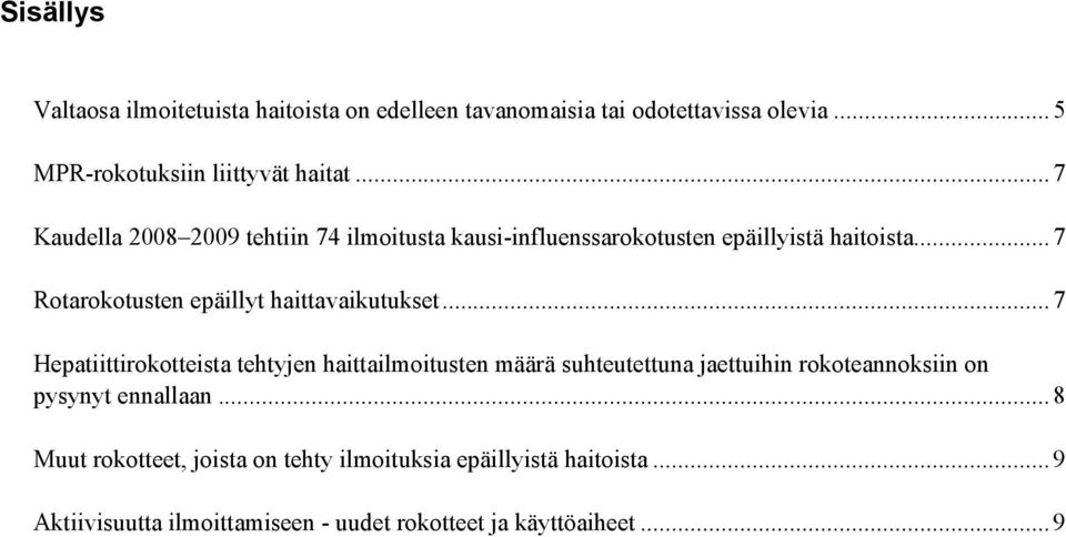 .. 7 Rotarokotusten epäillyt haittavaikutukset.