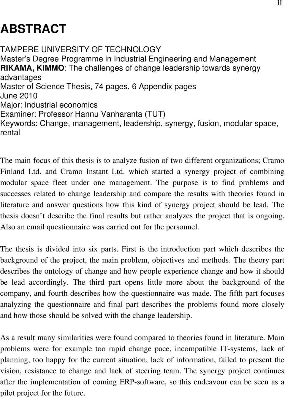 rental The main focus of this thesis is to analyze fusion of two different organizations; Cramo Finland Ltd. and Cramo Instant Ltd.