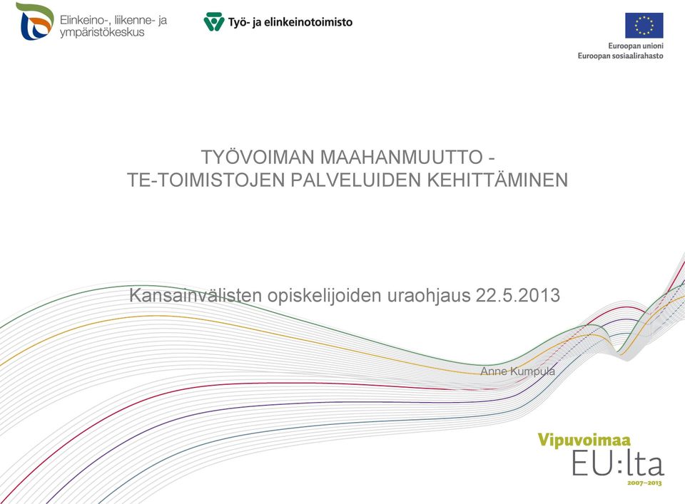 KEHITTÄMINEN Kansainvälisten