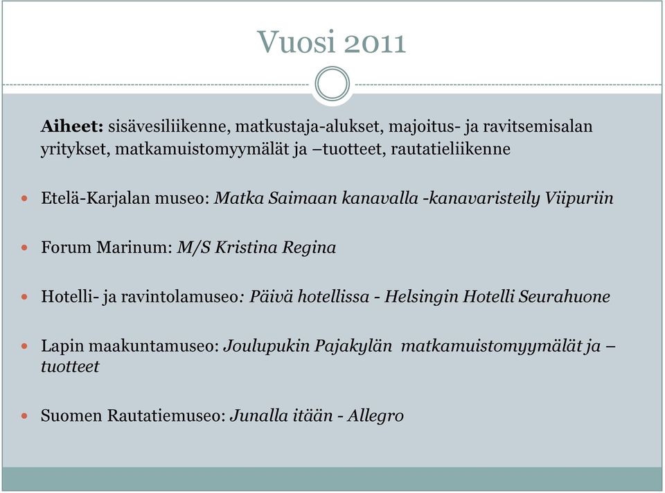 Viipuriin Forum Marinum: M/S Kristina Regina Hotelli- ja ravintolamuseo: Päivä hotellissa - Helsingin Hotelli