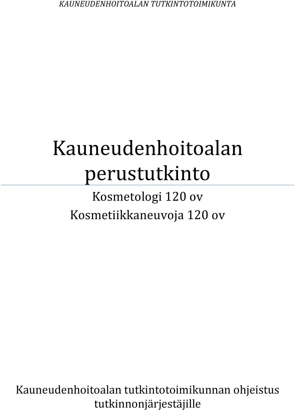 120 ov Kosmetiikkaneuvoja 120 ov