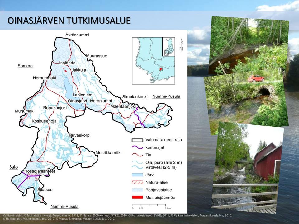 SYKE, 2011; Paikannimirekisteri, Maanmittauslaitos, 2010;