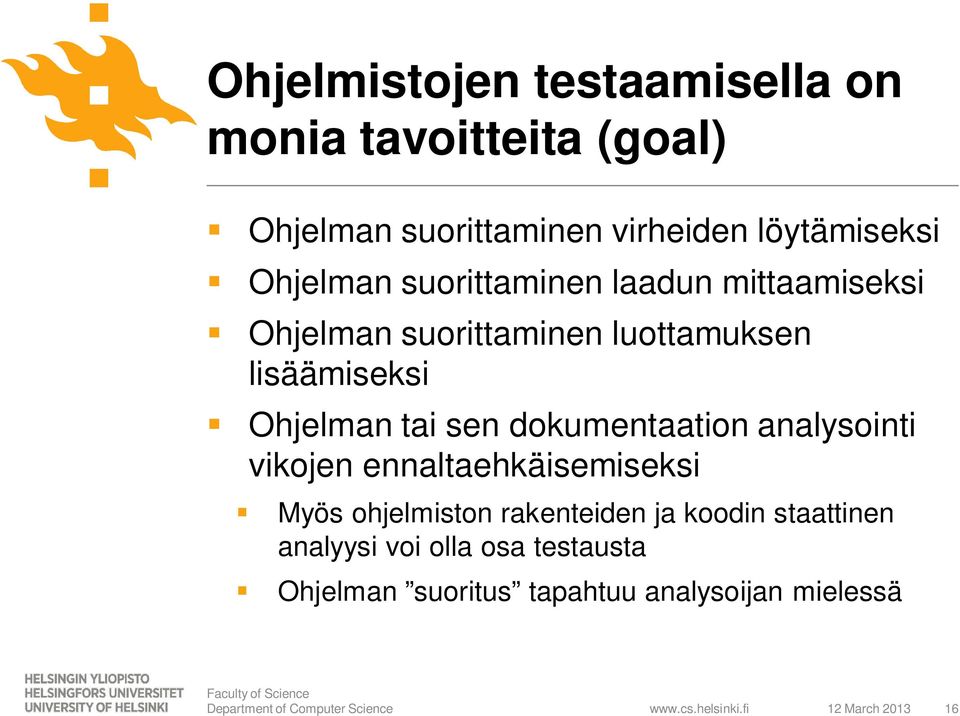 tai sen dokumentaation analysointi vikojen ennaltaehkäisemiseksi Myös ohjelmiston rakenteiden ja koodin