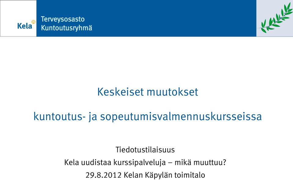 sopeutumisvalmennuskursseissa