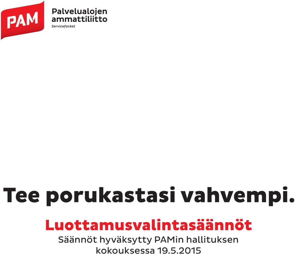 Säännöt hyväksytty PAMin