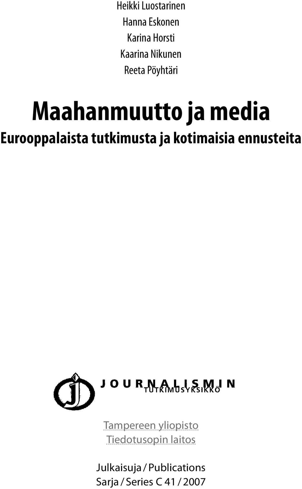 tutkimusta ja kotimaisia ennusteita Tampereen yliopisto