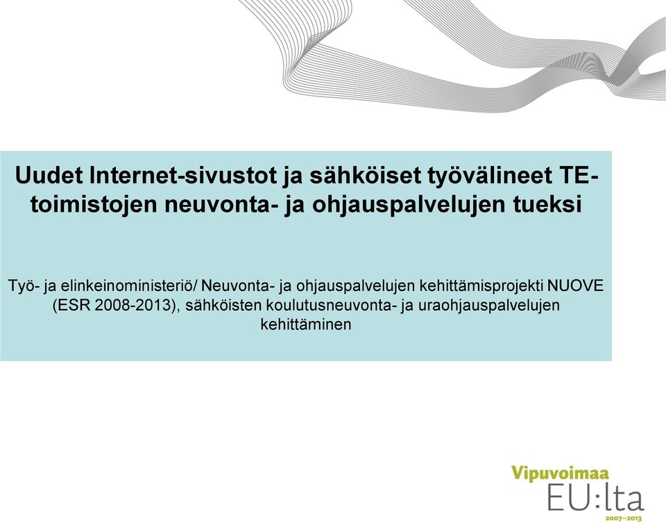 Neuvonta- ja ohjauspalvelujen kehittämisprojekti NUOVE (ESR