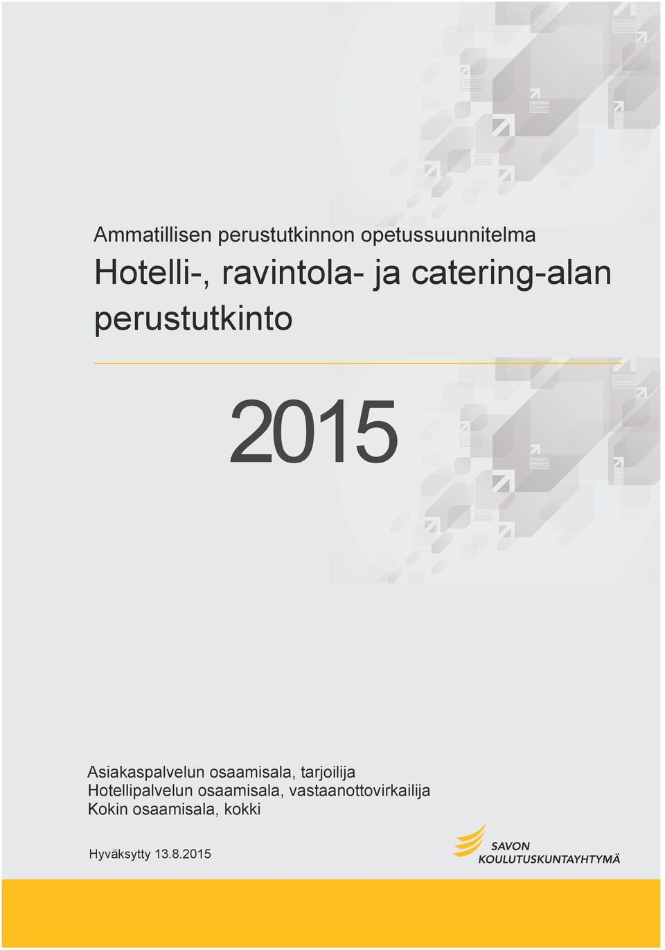 Asiakaspalvelun osaamisala, tarjoilija Hotellipalvelun