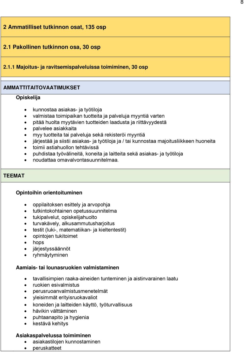 Pakollinen tutkinnon osa, 30 osp 2.1.