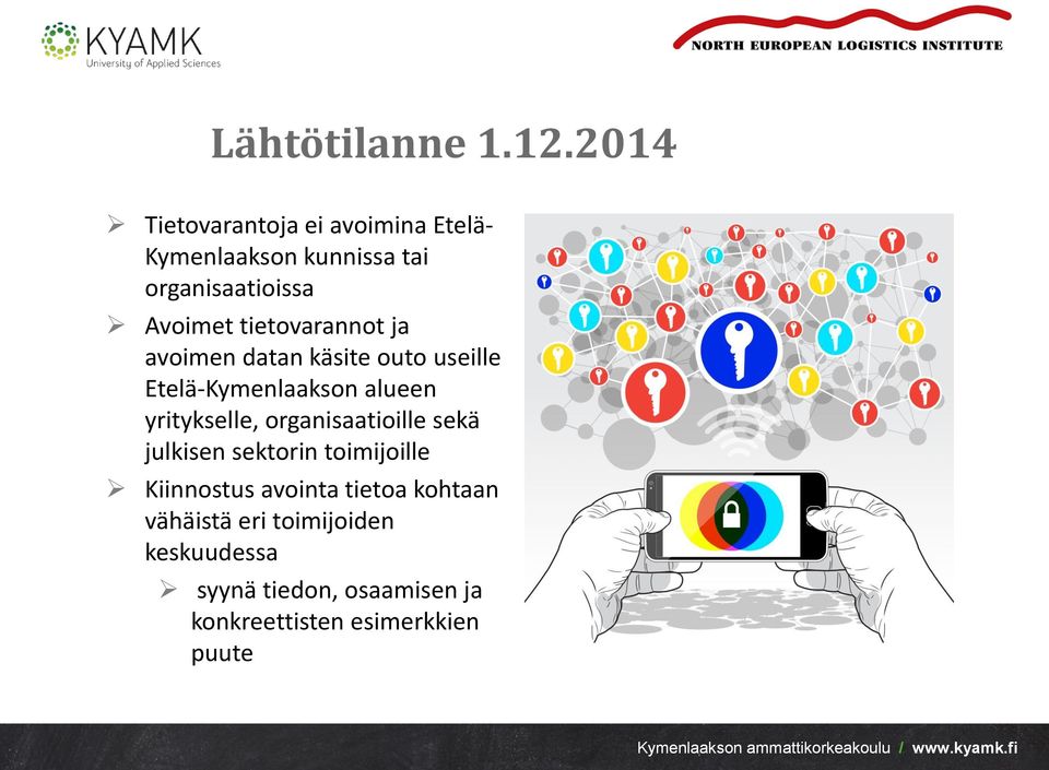 tietovarannot ja avoimen datan käsite outo useille Etelä-Kymenlaakson alueen yritykselle,