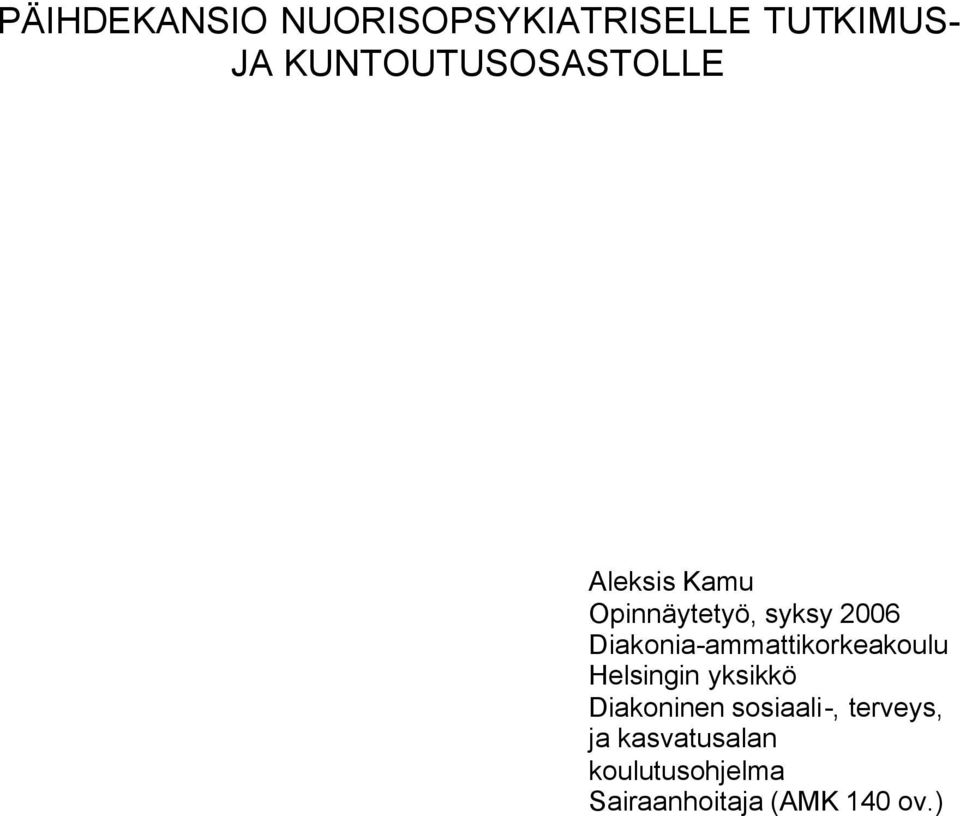 Diakonia-ammattikorkeakoulu Helsingin yksikkö Diakoninen