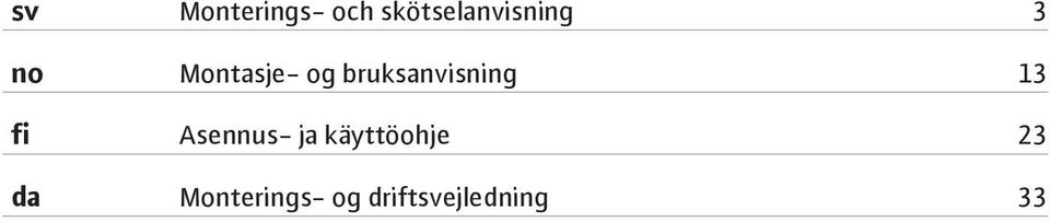 bruksanvisning 13 fi Asennus- ja