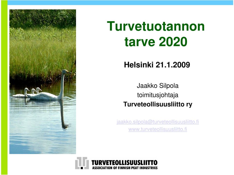 Turveteollisuusliitto ry Lintujärvi aiemmin