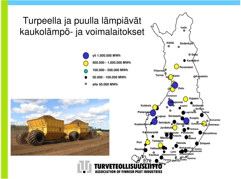 000 MWh Ylitornio Tornio Salla Kemijärvi Rovaniemi Kemi Kuusamo Oulu Oulainen Kajaani Haapavesi Kokkola Iisalmi Sotkamo Nurmes Pietarsaari Lapinlahti Lieksa Lapua