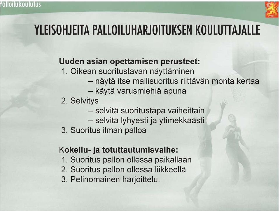 Selvitys selvitä suoritustapa vaiheittain selvitä lyhyesti ja ytimekkäästi 3.