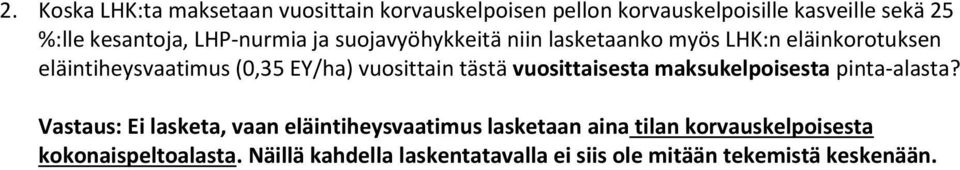 vuosittain tästä vuosittaisesta maksukelpoisesta pinta-alasta?