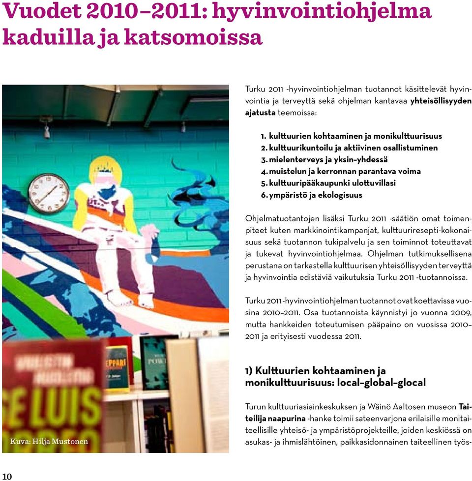 kulttuuripääkaupunki ulottuvillasi 6.