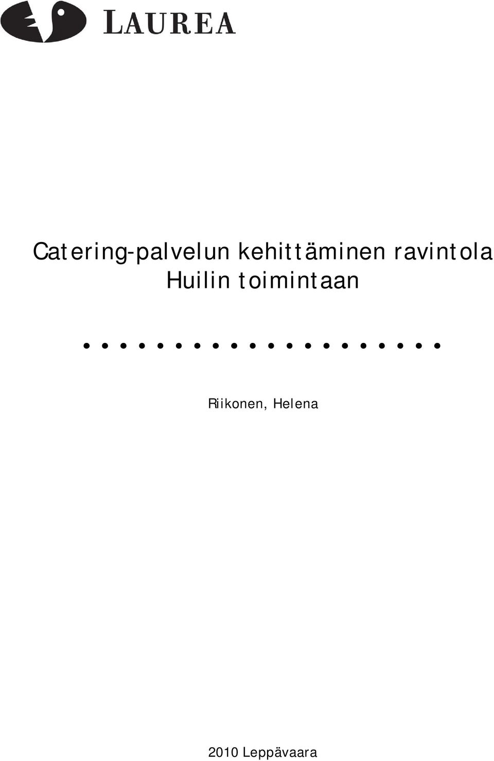 Huilin toimintaan