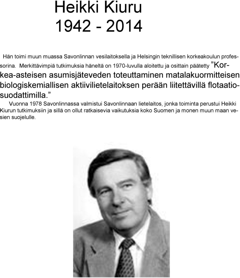 matalakuormitteisen biologiskemiallisen aktiivilietelaitoksen perään liitettävillä flotaatiosuodattimilla.