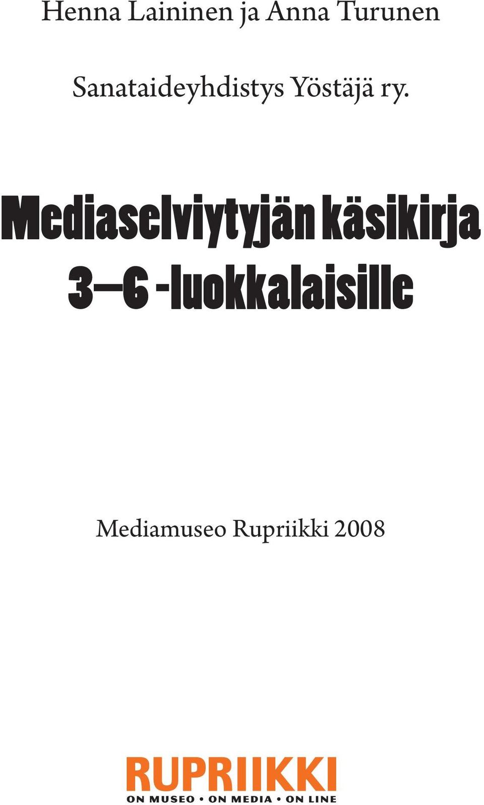 Mediaseliytyjän käsikirja 3 6