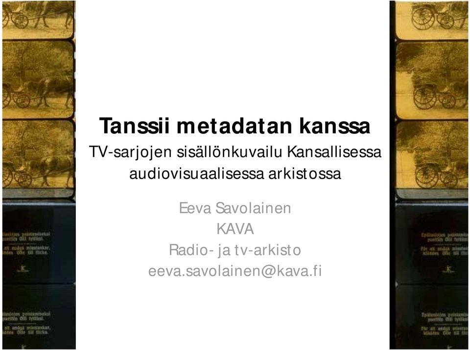 audiovisuaalisessa arkistossa Eeva