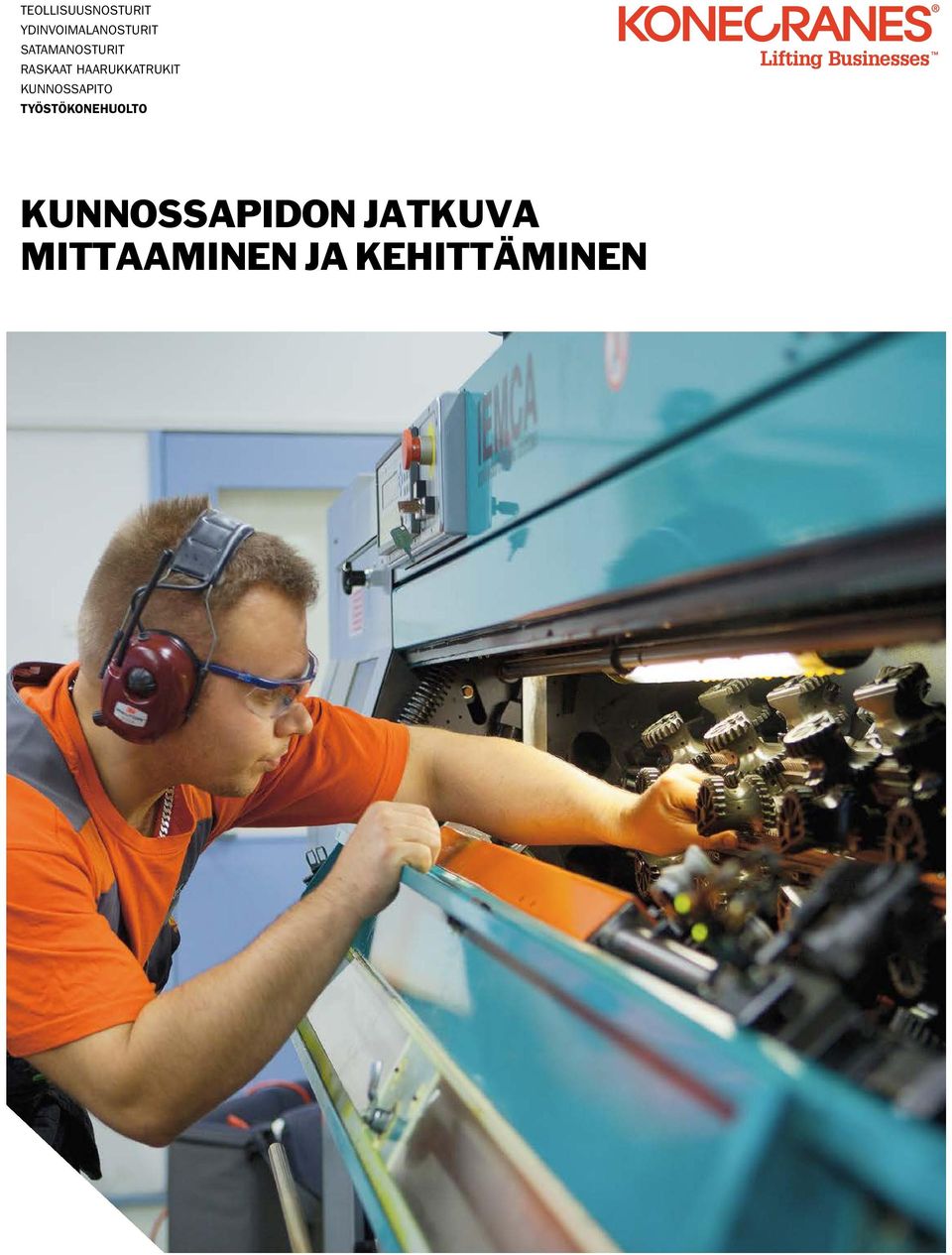 KUNNOSSAPITO TYÖSTÖKONEHUOLTO
