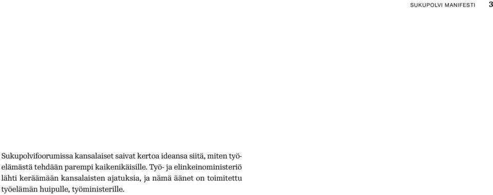 kaikenikäisille.
