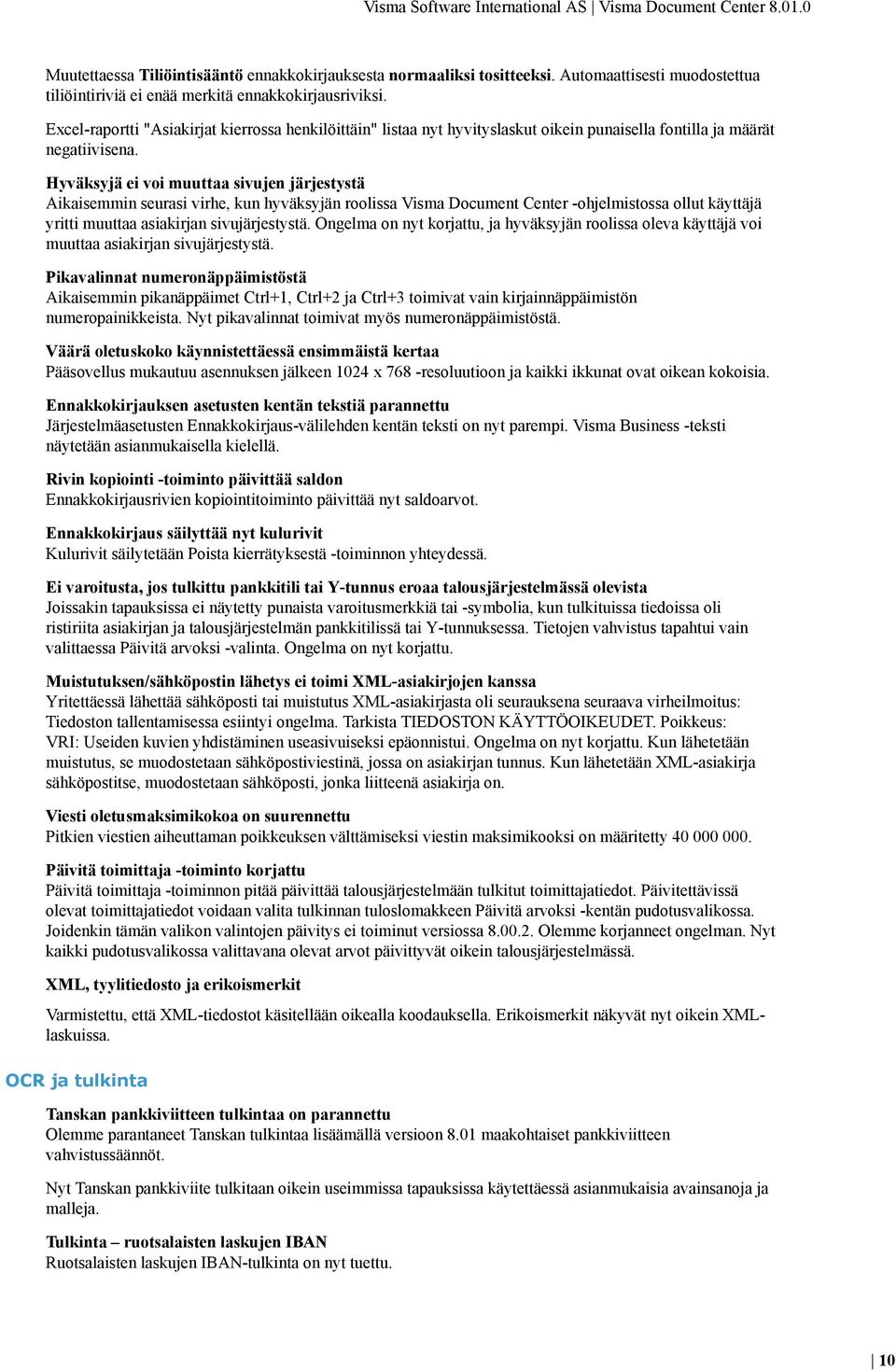 Excel-raportti "Asiakirjat kierrossa henkilöittäin" listaa nyt hyvityslaskut oikein punaisella fontilla ja määrät negatiivisena.