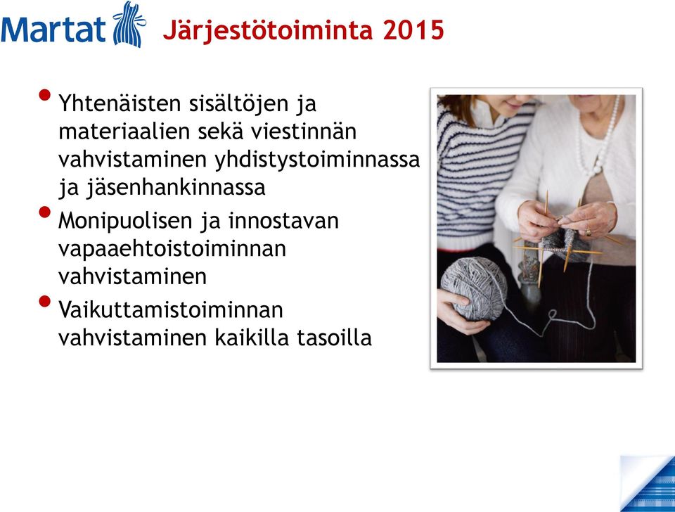 jäsenhankinnassa Monipuolisen ja innostavan