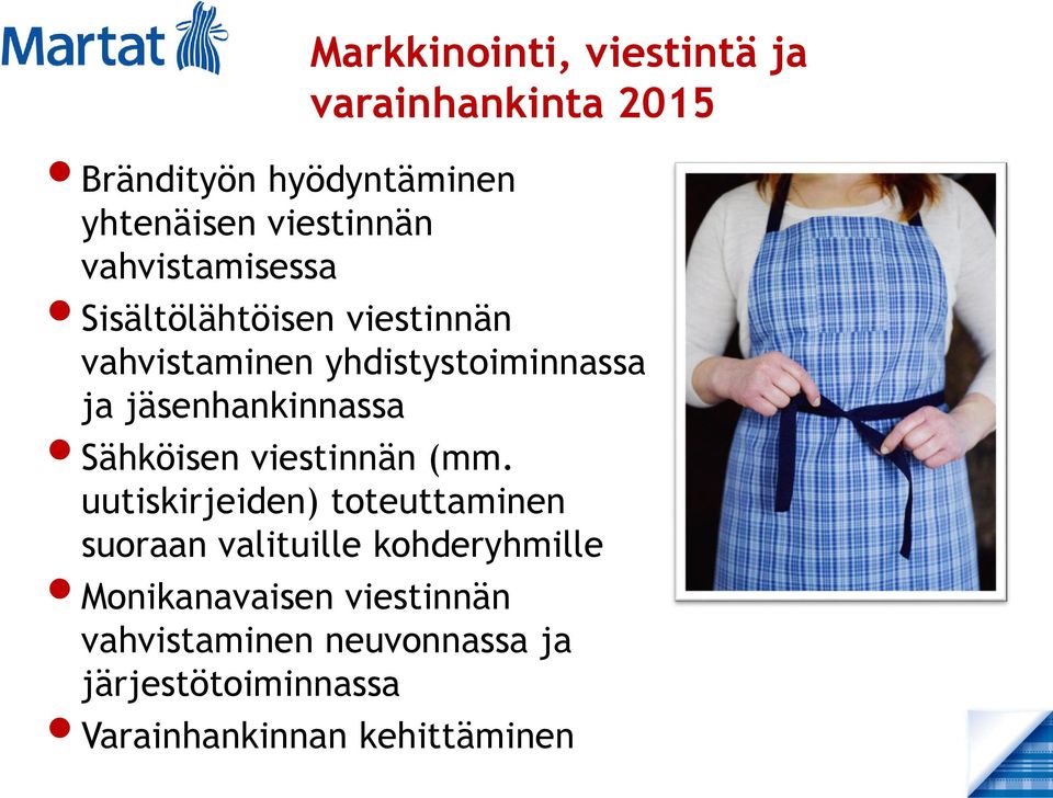 jäsenhankinnassa Sähköisen viestinnän (mm.