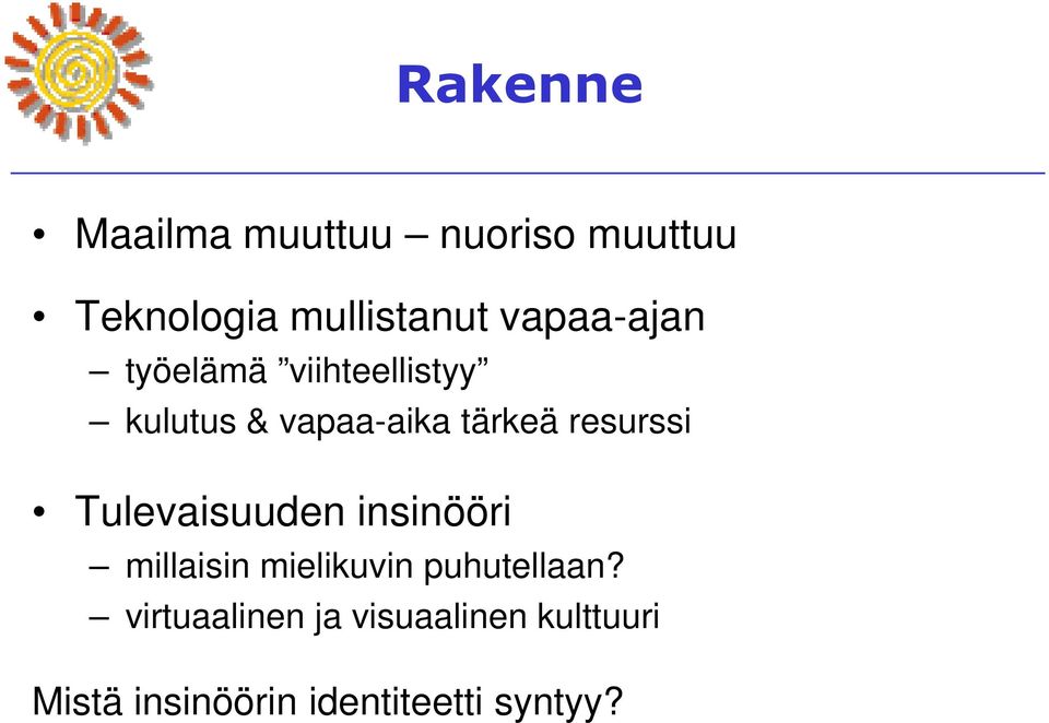 resurssi Tulevaisuuden insinööri millaisin mielikuvin puhutellaan?