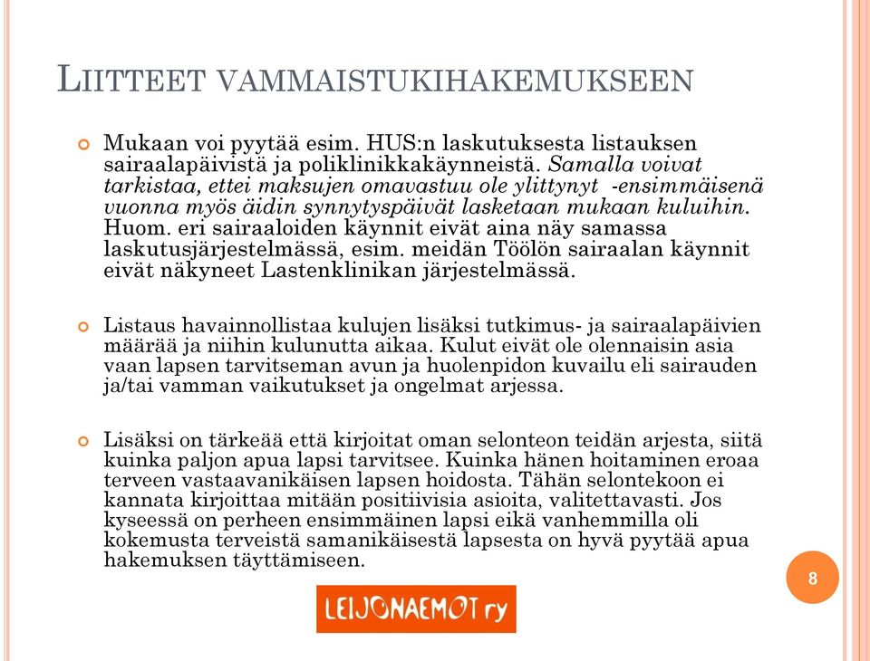 eri sairaaloiden käynnit eivät aina näy samassa laskutusjärjestelmässä, esim. meidän Töölön sairaalan käynnit eivät näkyneet Lastenklinikan järjestelmässä.