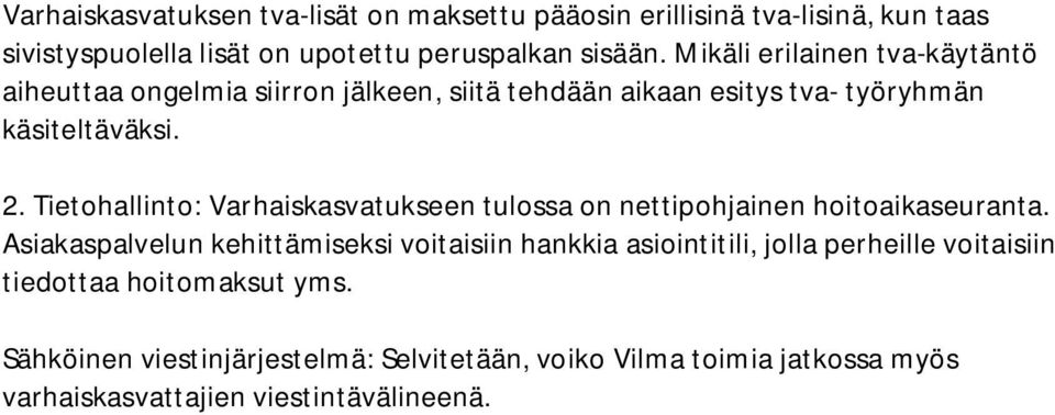 Tietohallinto: Varhaiskasvatukseen tulossa on nettipohjainen hoitoaikaseuranta.