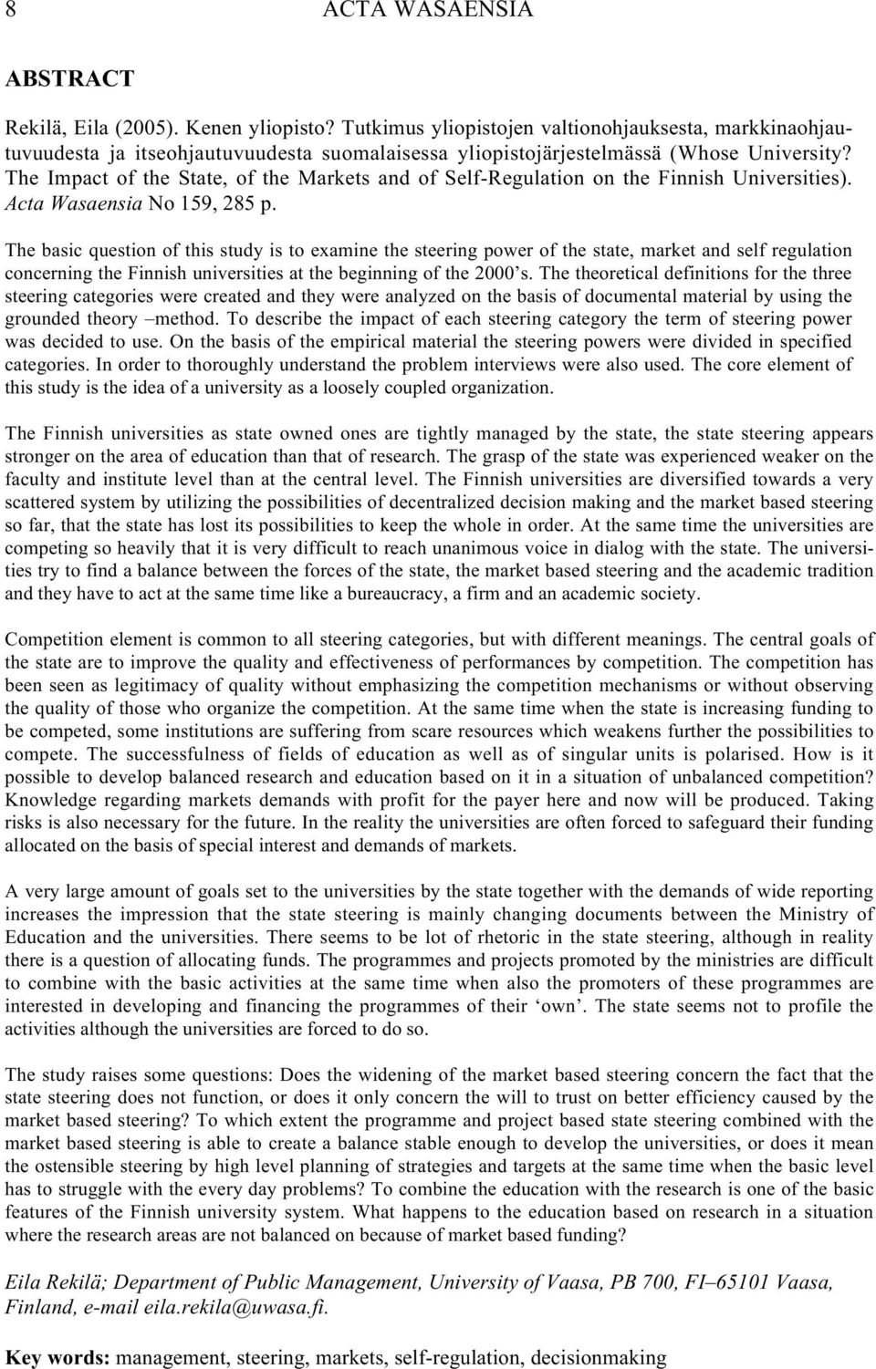 The Impact of the State, of the Markets and of Self-Regulation on the Finnish Universities). Acta Wasaensia No 159, 285 p.