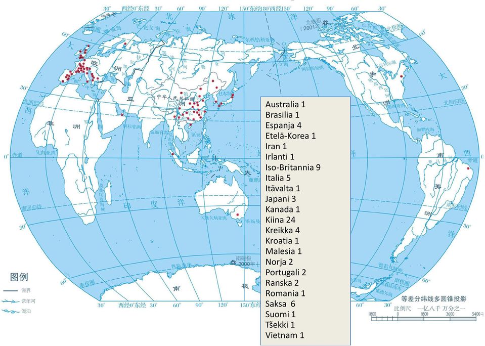 Kanada 1 Kiina 24 Kreikka 4 Kroatia 1 Malesia 1 Norja 2