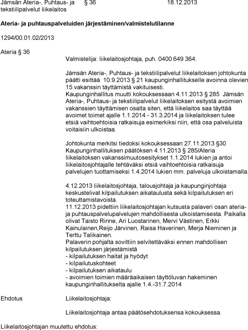Kaupunginhallitus muutti kokouksessaan 4.11.