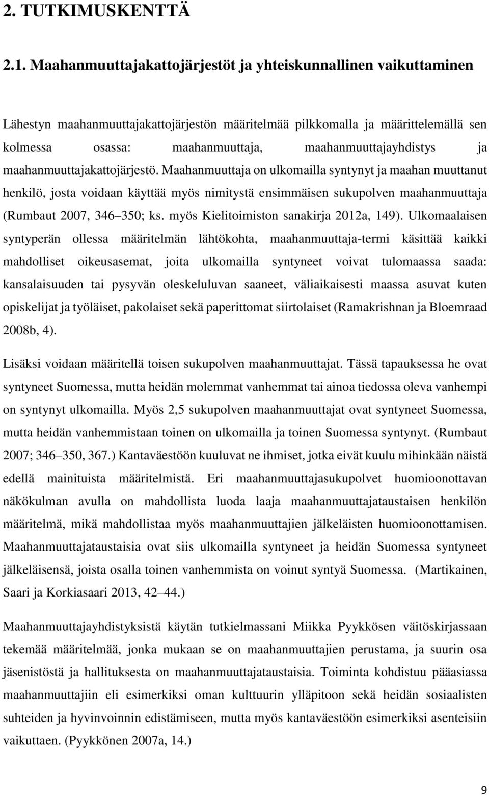 maahanmuuttajayhdistys ja maahanmuuttajakattojärjestö.