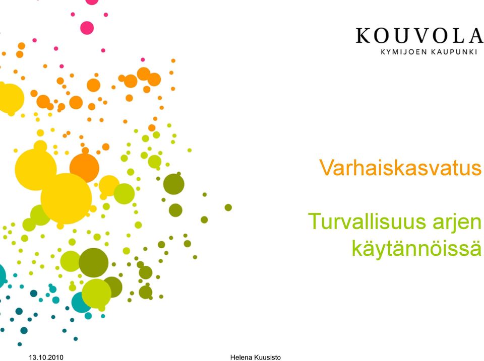 käytännöissä 14.1.2009 13.