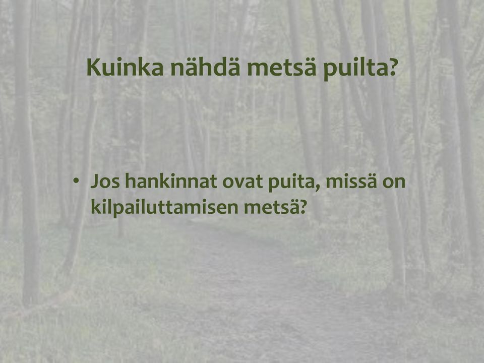 Jos hankinnat ovat