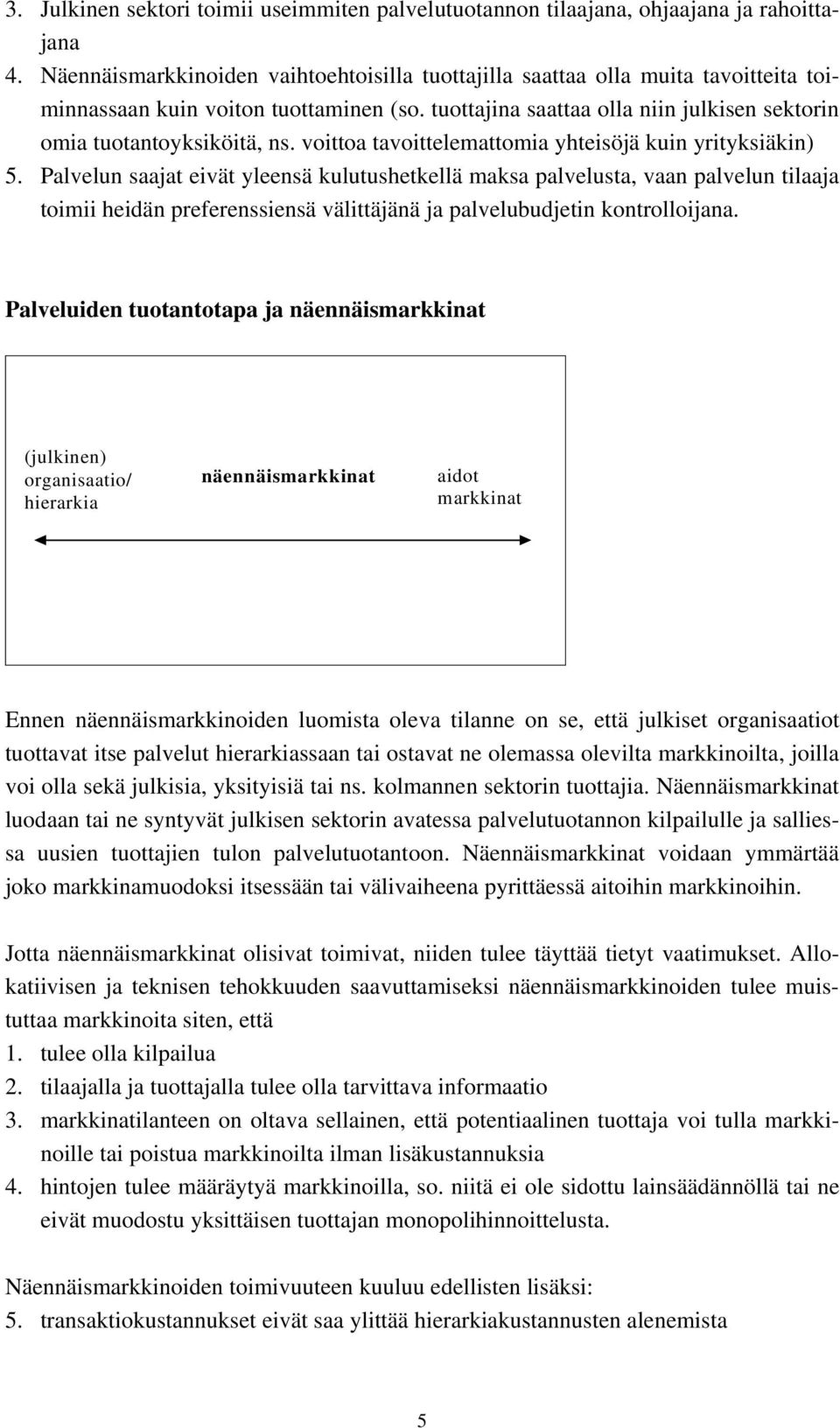 voittoa tavoittelemattomia yhteisöjä kuin yrityksiäkin) 5.