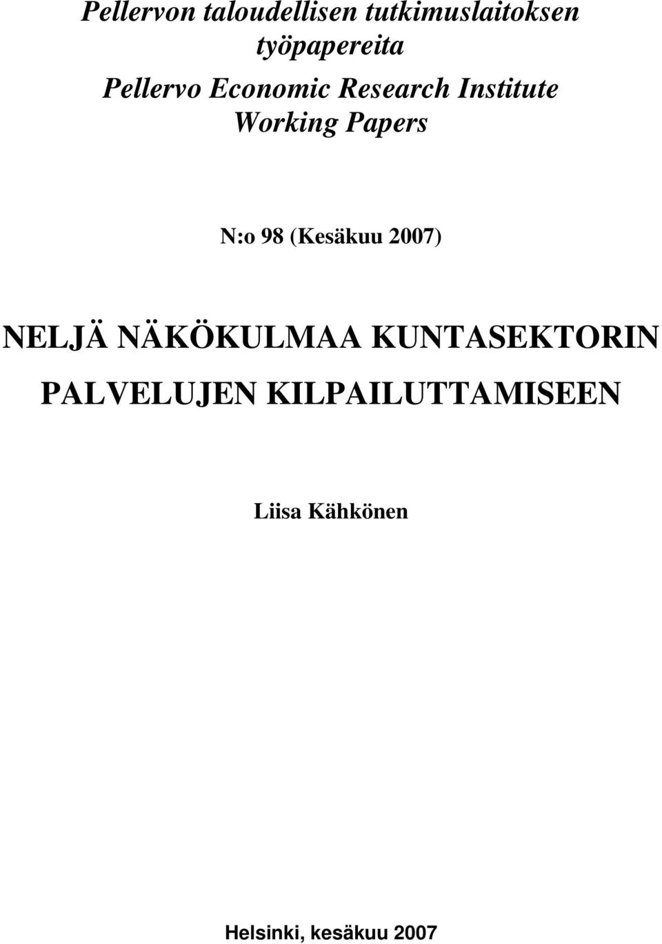 98 (Kesäkuu 2007) NELJÄ NÄKÖKULMAA KUNTASEKTORIN