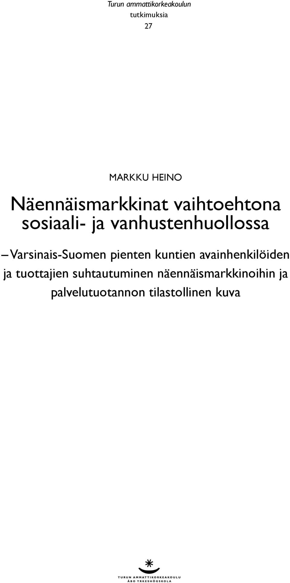 Varsinais-Suomen pienten kuntien avainhenkilöiden ja tuottajien