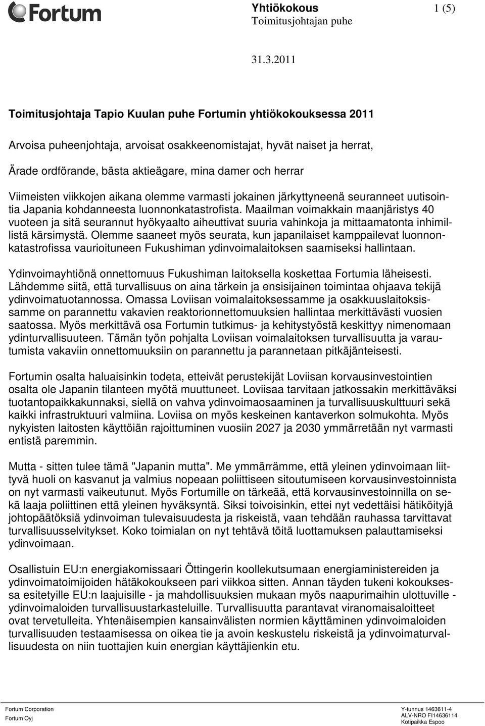 Maailman voimakkain maanjäristys 40 vuoteen ja sitä seurannut hyökyaalto aiheuttivat suuria vahinkoja ja mittaamatonta inhimillistä kärsimystä.