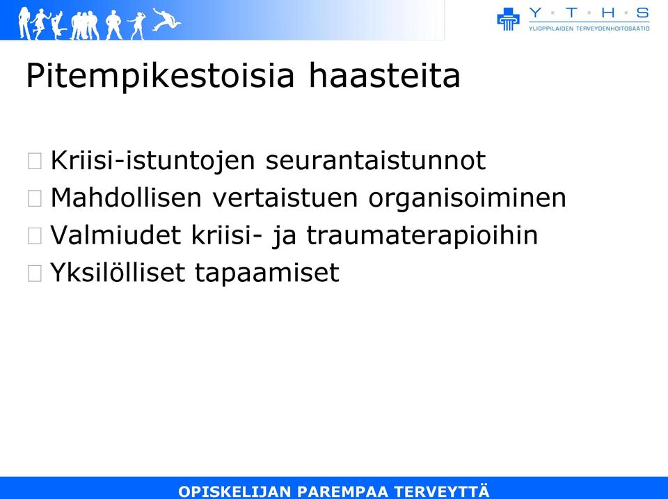 Mahdollisen vertaistuen organisoiminen